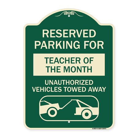Reserved Parking For Teacher Of The Month Unauthorized Vehicles Towed Away Aluminum Sign
